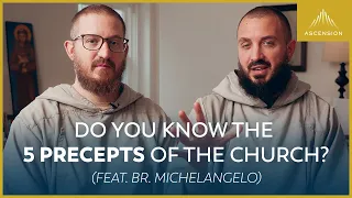 The "Bare Minimum" for Catholics (The 5 Precepts of the Catholic Church w/ Br. Michelangelo)