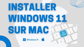 Comment installer Windows 11 sur Mac