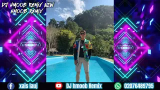 pob Niam tuaj Lawm : DJ hmoob Remix 💯