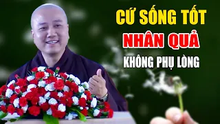 Người Sống Tốt Tâm Không Sợ Hải Phước Đức Tự Đến - Pháp Thoại Thầy Thích Pháp Hòa