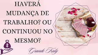 VOU CONTINUAR NESSE EMPREGO? OU VOU ARRANJAR UM NOVO TRABALHO? TARÔ E RUNAS COM A KALY