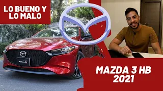 Mazda 3 HB 2021 - Lo BUENO y lo MALO | Daniel Chavarría