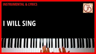 I WILL SING - Instrumental & Lyric Video