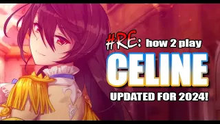 [Epic Seven] RE: How to Play - Celine (Updated for 2024!)