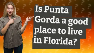 Is Punta Gorda a good place to live in Florida?