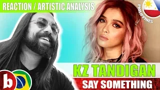 KZ TANDIGAN! Say Something - Reaction Reação & Artistic Analysis (SUBS)