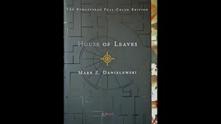 Mark Z. Danielewski – House of Leaves (2000) – Chapter I