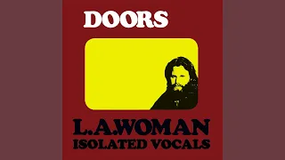 L.A. Woman - Full Album (Isolated Vocals)