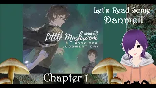 Reading Danmei! - Little Mushroom Chapter 1- Such a Big World for Such a Little Fungi!