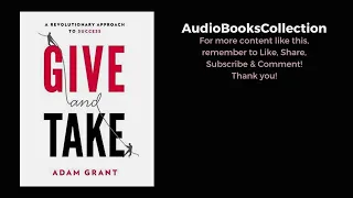 Give and Take - Audiobook | The Revolutionary Approach to Success in Today's World