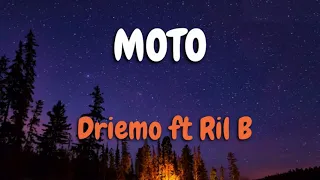 Moto_Driemo  ft Ril B (Lyrics)