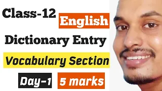 Dictionary Entry | Vocabulary Section | English | Class-12 | Online Tuition by Shyam Sir