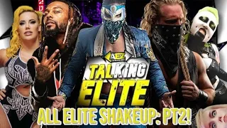 Talking Elite Episode 55 | All Elite Shakeup Part 2