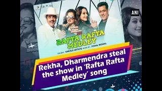 Rekha, Dharmendra steal the show in 'Rafta Rafta Medley' song - #Bollywood News