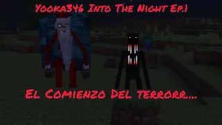 Yooka346 Into The Night Ep.1 El Comienzo Del Terror.... (Serie De Terror Bedrock)