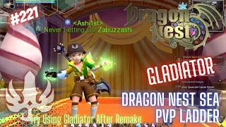 #221 Try Using Gladiator Again After Remake ~ Dragon Nest SEA PVP Ladder