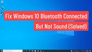 Fix Windows 10 Bluetooth Connected But No Sound (Solved)
