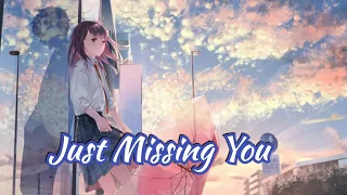 [Nightcore] - Just Missing You [Lyrics]