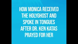 DR KEN KATAS PRAYED FOR ME AND I SPOKE IN TONUGES