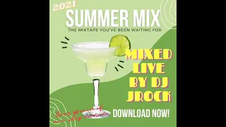 Summer Mix 2021 with DJ JROCK