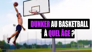 DUNKER AU BASKETBALL À QUEL ÂGE ?