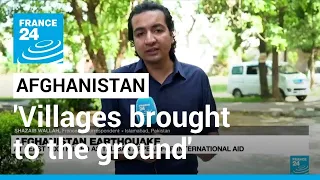 'Entire villages brought to the ground' in deadly Afghan quake • FRANCE 24 English
