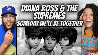 FIRST TIME HEARING Diana Ross &The Supremes  - Someday We'll Be Together REACTION