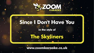 The Skyliners - Since I Don't Have You - Karaoke Version from Zoom Karaoke