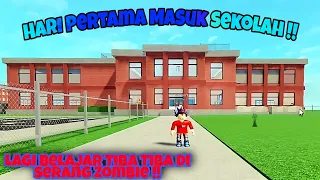 Hari pertama masuk sekolah kita di serang Zombie!! | Roblox Field Trip Z