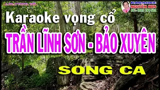 Karaoke vọng cổ:  TRẦN LĨNH SƠN -  BẢO XUYÊN  (Song ca)