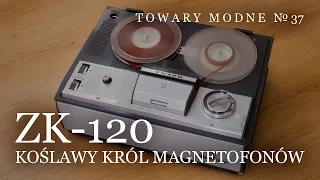 ZK-120, czyli koślawy król magnetofonów [TOWARY MODNE 37]