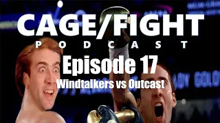 17: Windtalkers vs. Outcast