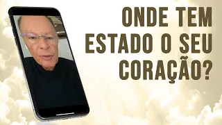 ONDE TEM ESTADO O SEU CORAÇÃO?