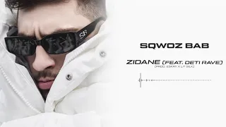 SQWOZ BAB - ZIDANE (feat. DETI RAVE) (Official audio)