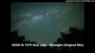 HOSH & 1979 feat. Jalja - Midnight (Original Mix)