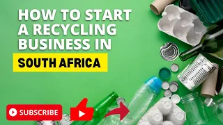 How to start a Recycling business in South Africa