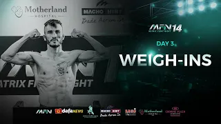 Day 3 - Weigh Ins I MFN 14 I Matrix Fight Night