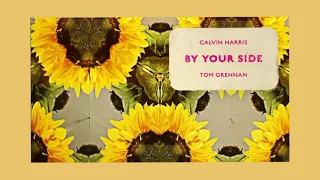 Calvin Harris ft. Tom Grennan - By Your Side