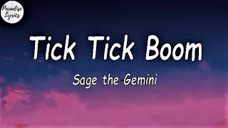 Tick Tick Boom - Sage The Gemini ft. BygTwo3  (Lyrics Video)