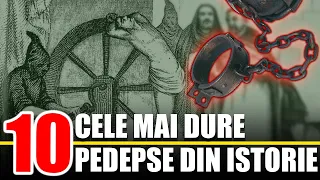 10 Cele Mai Dure Pedepse din Istorie