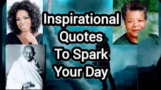 Inspirational Quotes to Spark Your Day #inspirational #quotesaboutlife #sparkyourspirit #day