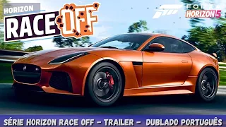 FH5 NOVA SÉRIE HORIZON RACE OFF TRAILER FORZA HORIZON 5 TODAS AS CONQUISTAS DA SÉRIE (PORTUGUÊS)