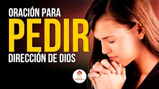 Oración Poderosa 🔥 ORACIÓN PARA PEDIR LA GUÍA Y LA DIRECCIÓN DE DIOS EN CADA ÁREA DE TU VIDA 🙏