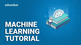 Machine Learning Tutorial | Machine Learning Algorithm | Machine Learning Engineer Program | Edureka