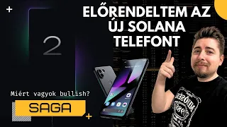 Előrendeltem az új SOLANA Telefont🔥| Miért vagyok Bullish erre a SAGA-ra?💸| Airdrop - NFT UPDATE🚀