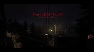 THE DEEP LOST | FULL PLAYTHROUGH | PSYCHOLOGICAL HORROR GAME | WALKTHROUGH | PC | NO COMMENTARY