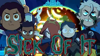 Sick Of It - The Owl House [Thanks To Them] AMV