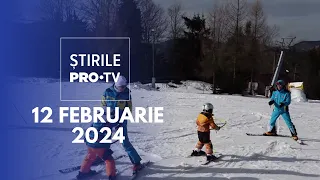 Știrile PRO TV - 12 Februarie 2024