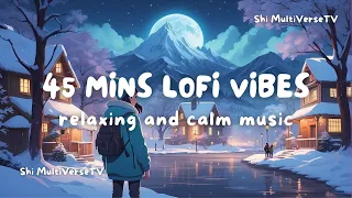 Snowfall Serenade: 45 Min of Winter Lofi to Embrace Sadness & Solitude | Chill Vibes Playlist