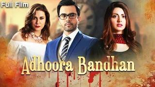 Adhoora Bandhan (ادھورا بندھن) | Full Movie | Junaid Khan, Nausheen Shah | C2HF